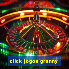 click jogos granny